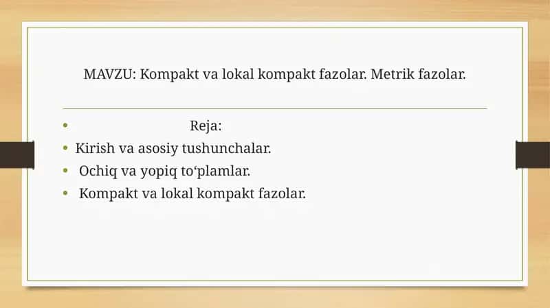 Kompakt va lokal kompakt fazolar. Metrik fazolar