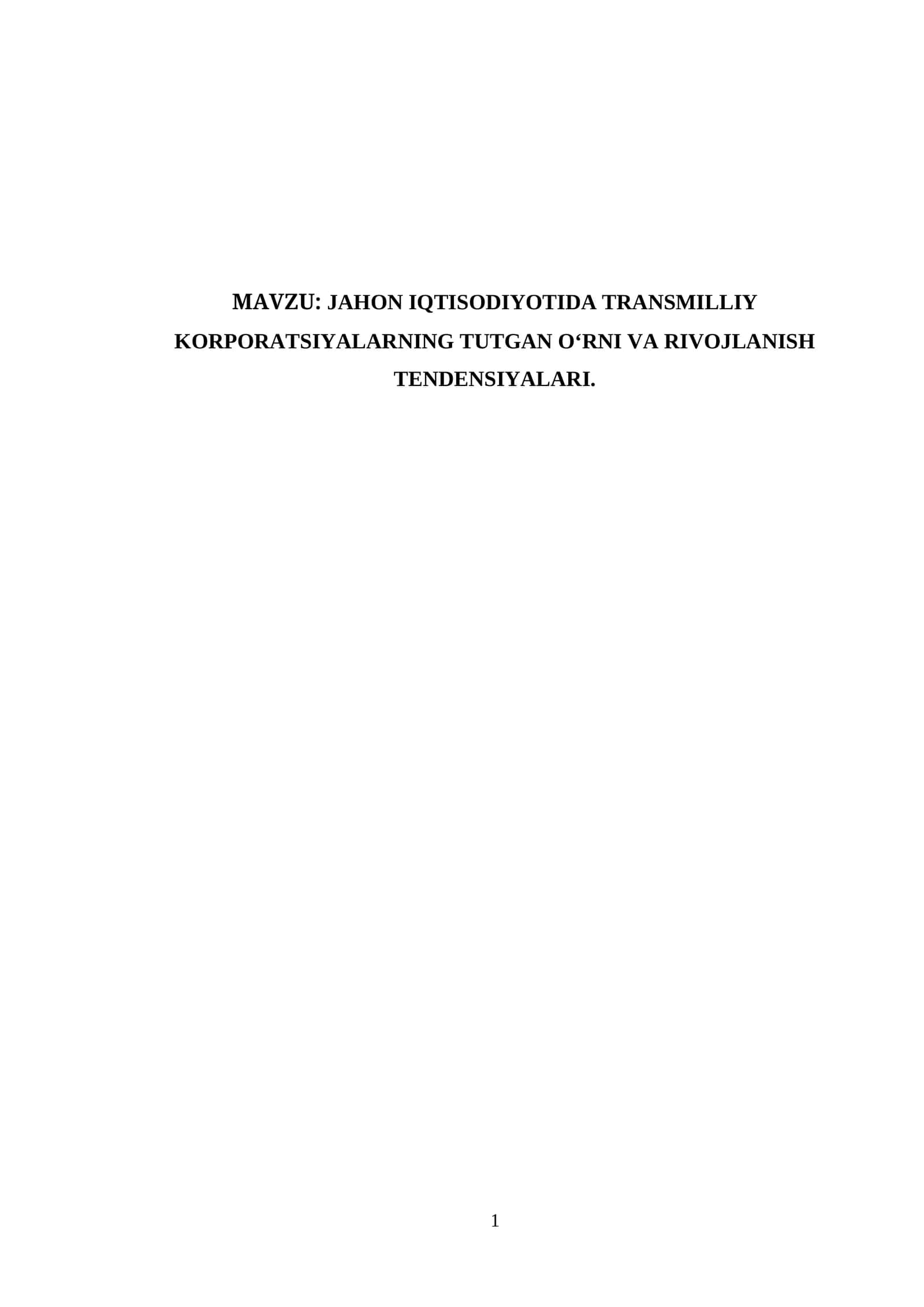 JАHОN IQTISОDIYОTIDА TRАNSMILLIY KОRPОRАTSIYАLАRNING TUTGАN О‘RNI VА RIVОJLАNISH TЕNDЕNSIYАLАRI