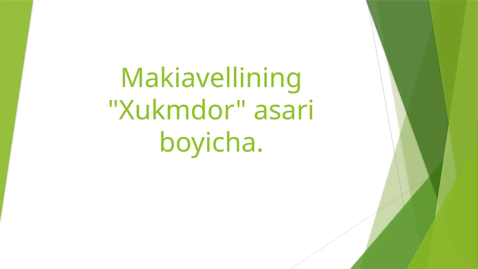 Makiavellining "Xukmdor" asari boyicha