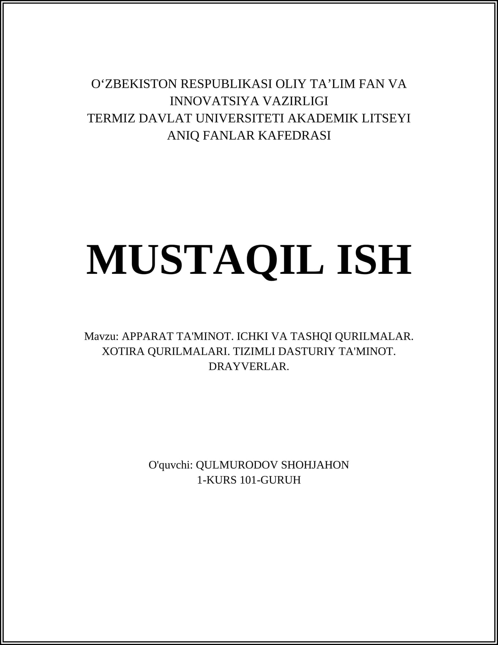 APPARAT TA'MINOT. ICHKI VA TASHQI QURILMALAR. XOTIRA QURILMALARI. TIZIMLI DASTURIY TA'MINOT. DRAYVERLAR