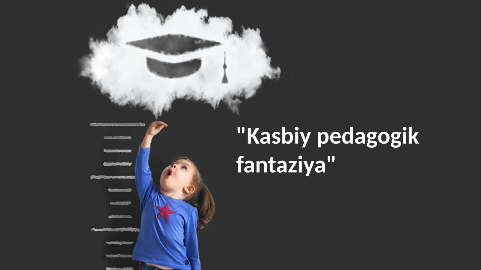 Kasbiy pedagogik tasavvur