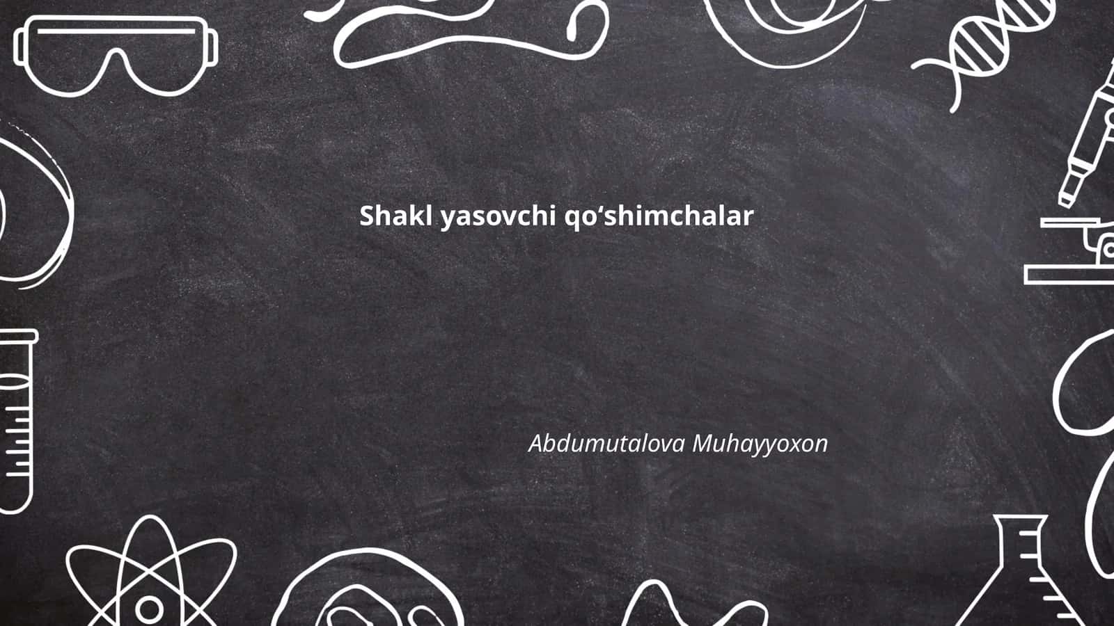 Shakl yasovchi qoʻshimchalar
