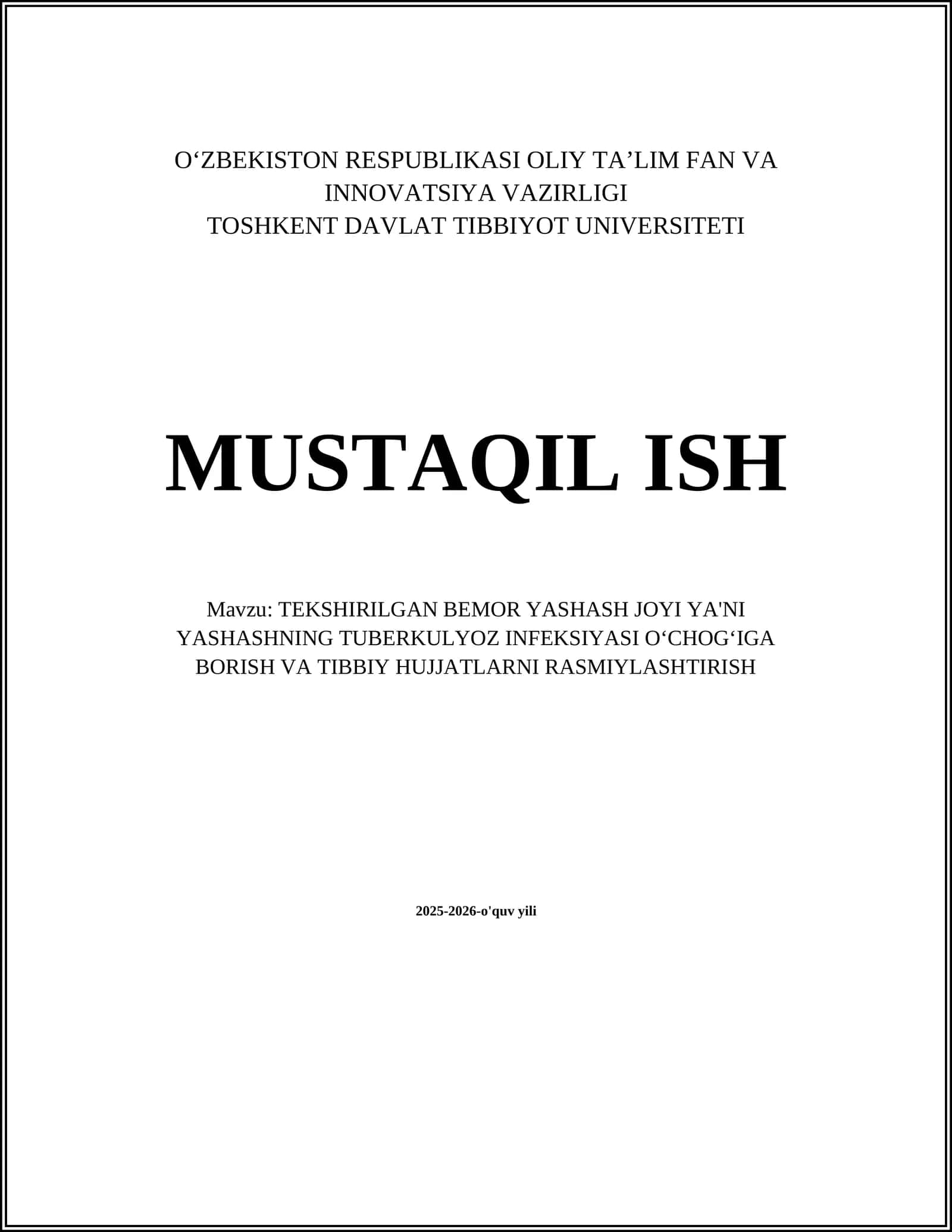 TEKSHIRILGAN BEMOR YASHASH JOYI YA'NI YASHASHNING TUBERKULYOZ INFEKSIYASI OʻCHOGʻIGA BORISH VA TIBBIY HUJJATLARNI RASMIYLASHTIRISH