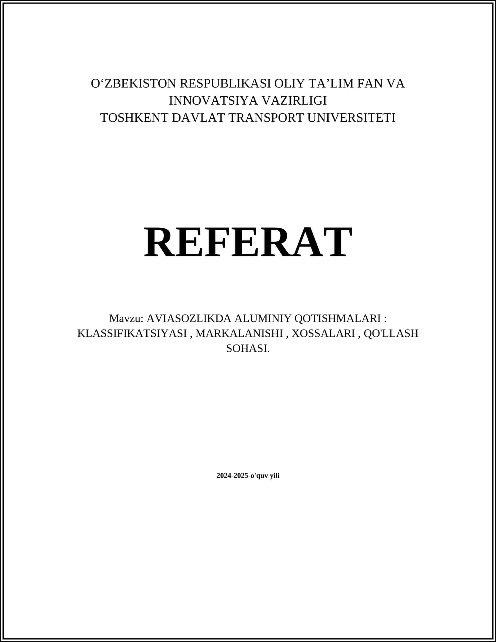 AVIASOZLIKDA ALUMINIY QOTISHMALARI: KLASSIFIKATSIYASI, MARKALANISHI, XOSSALARI, QO'LLASH SOHASI