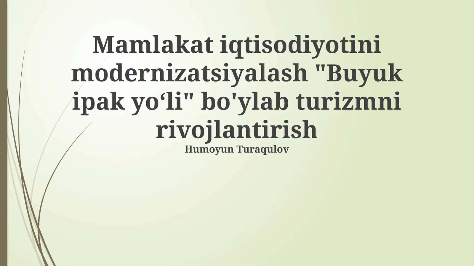 Buyuk Ipak Yo'li: Iqtisodiy Modernizatsiya va Turizm Istiqbollari