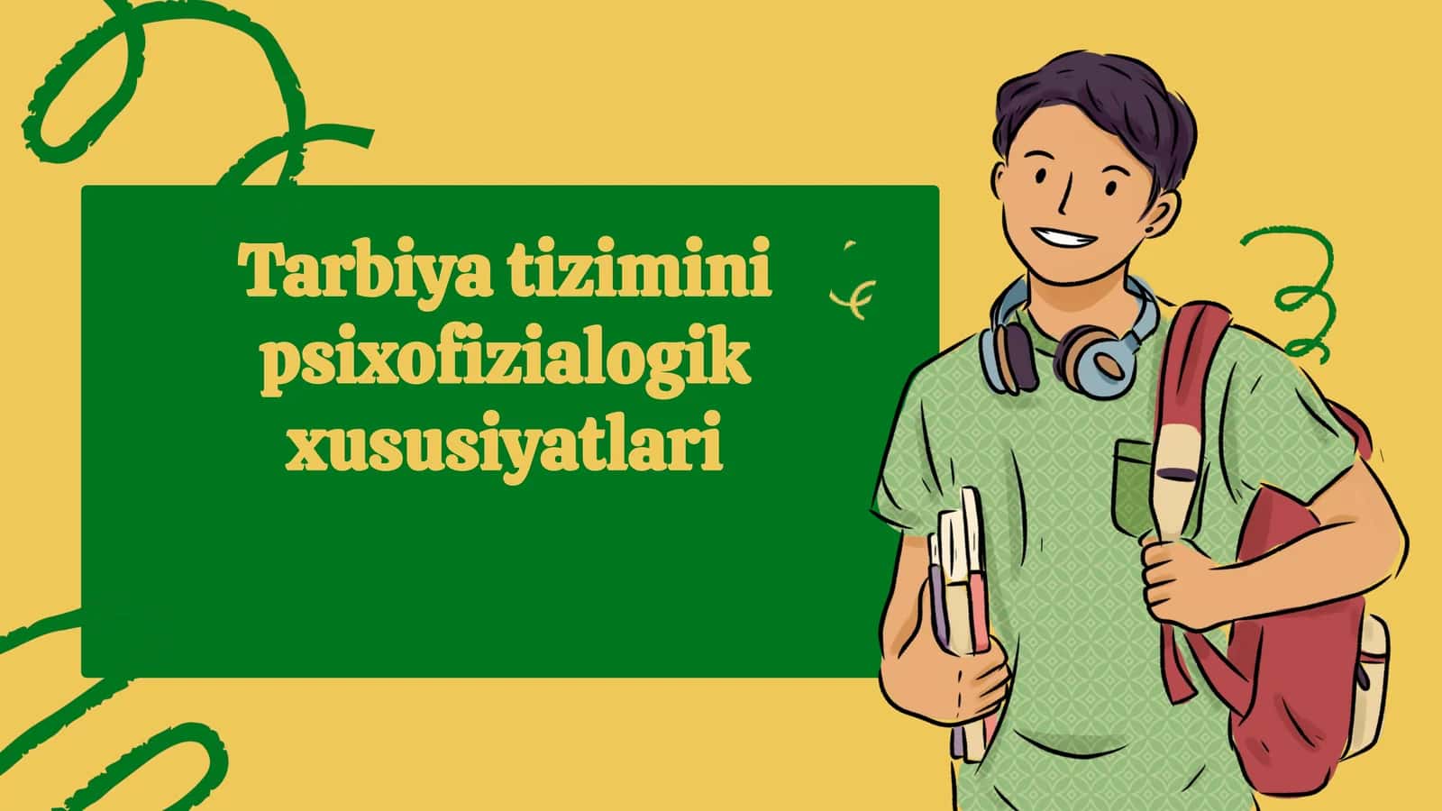 Tarbiyatizimi psixofiziologik xususiyatlari