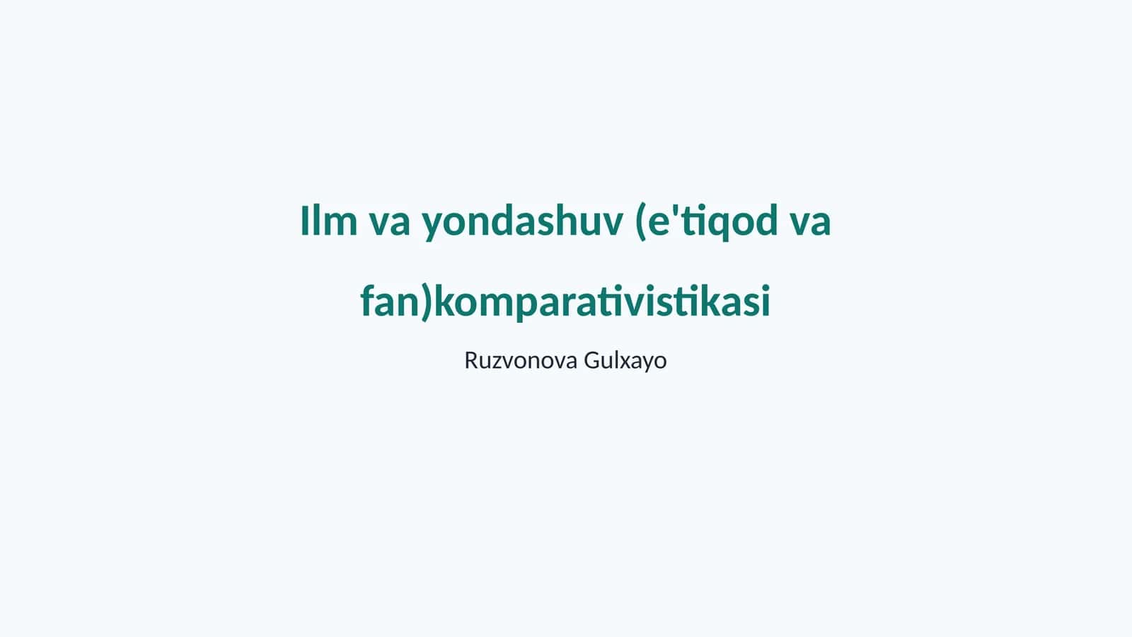 Ilm va yondashuv (e'tiqod va fan)komparativistikasi