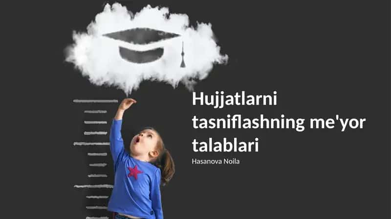 Hujjatlarni tasniflashning me'yor talablari