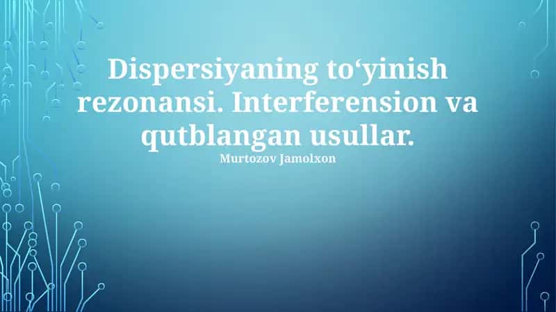 To'yinish Rezonans Dispersiyasi: Asoslari