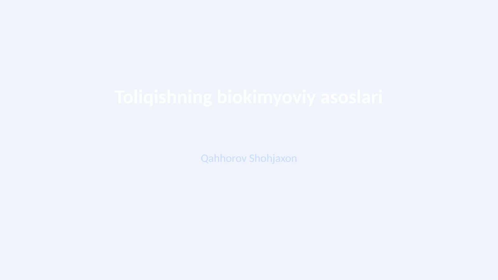 Toliqishning biokimyoviy asoslari