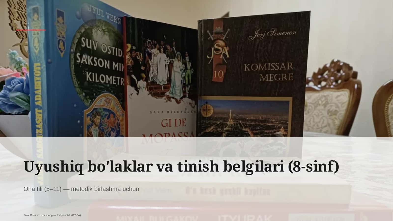 Uyushiq bo'laklar va tinish belgilari (8-sinf)