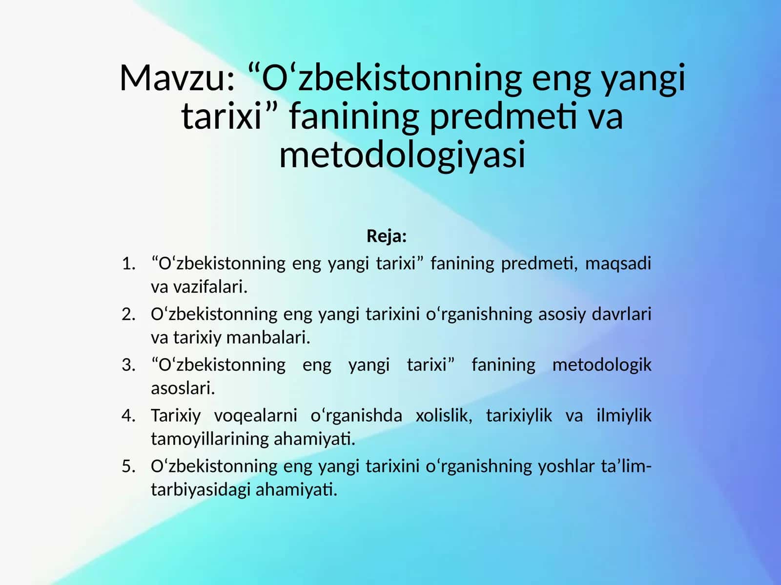 “O‘zbekistonning eng yangi tarixi” fanining predmeti va metodologiyasi