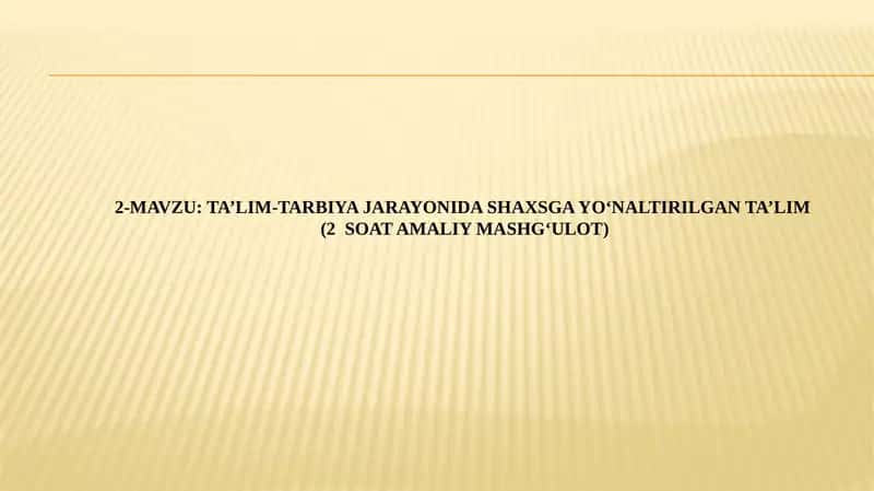 Ta’lim-tarbiya jarayonida shaxsga yo‘naltirilgan ta’lim