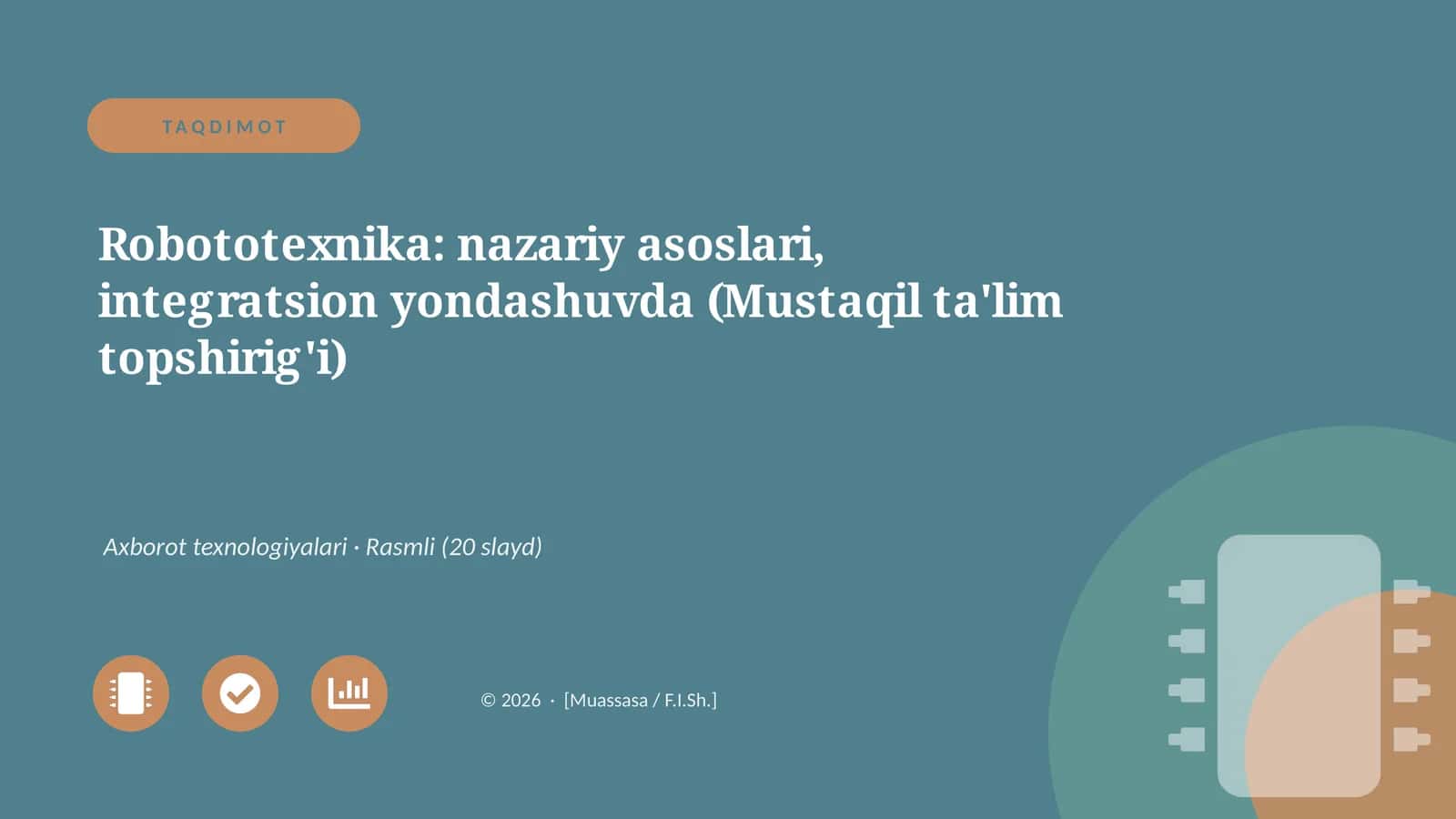 Robototexnika: nazariy asoslari, integratsion yondashuvda (Mustaqil ta'lim topshirig'i)