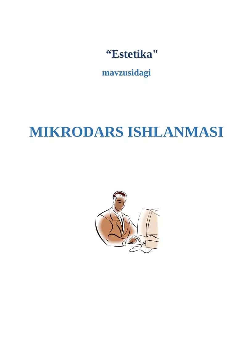 "Estetika"
mavzusidagi
MIKRODARS ISHLANMASI 11-sinf