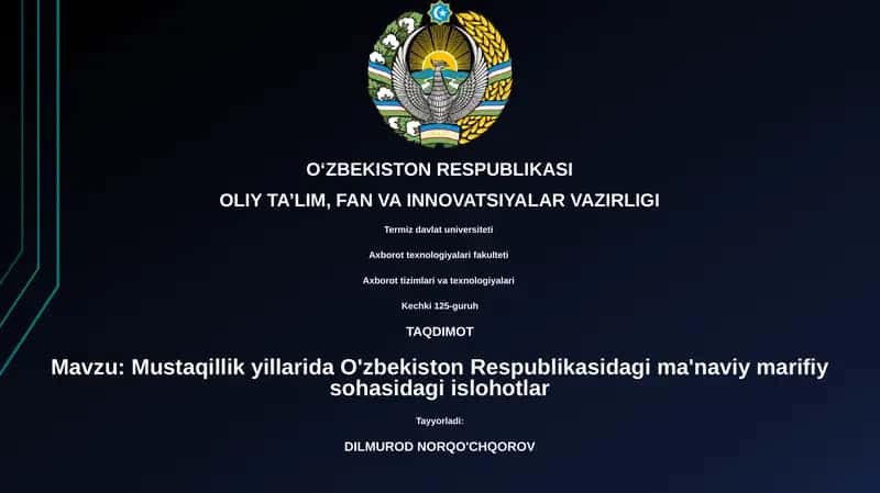 Mustaqillik yillarida O'zbekiston Respublikasidagi ma'naviy marifiy sohasidagi islohotlar