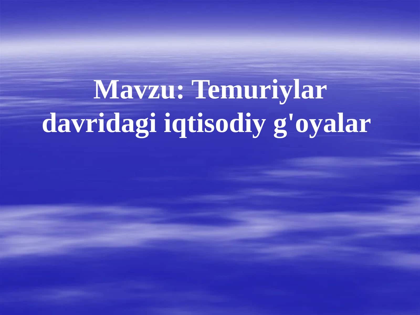 Temuriylardavridagiiqtisodiyg'oyalar