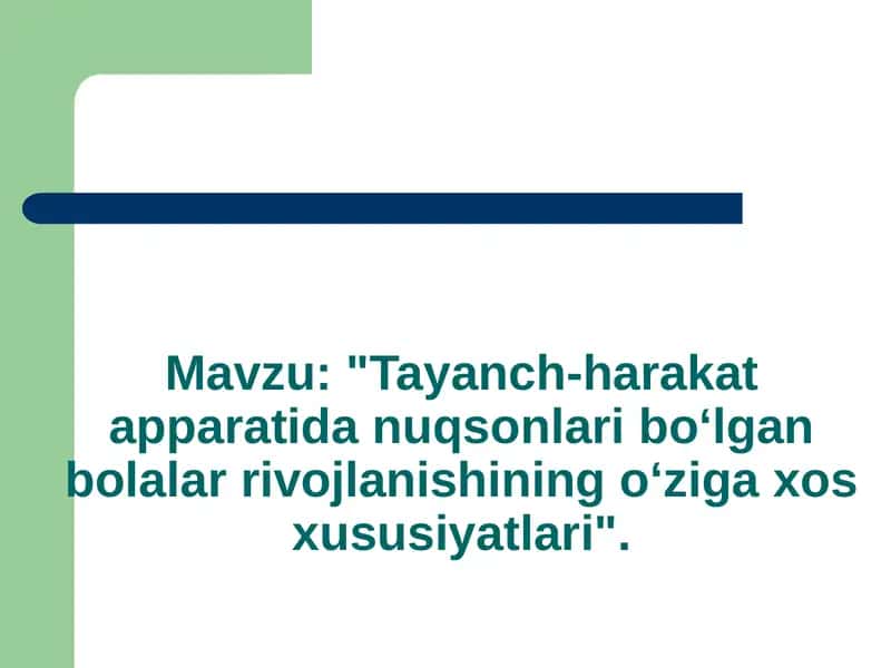 Tayanch-harakat apparatida nuqsonlari bо‘lgan bolalar rivojlanishining o‘ziga xos xususiyatlari