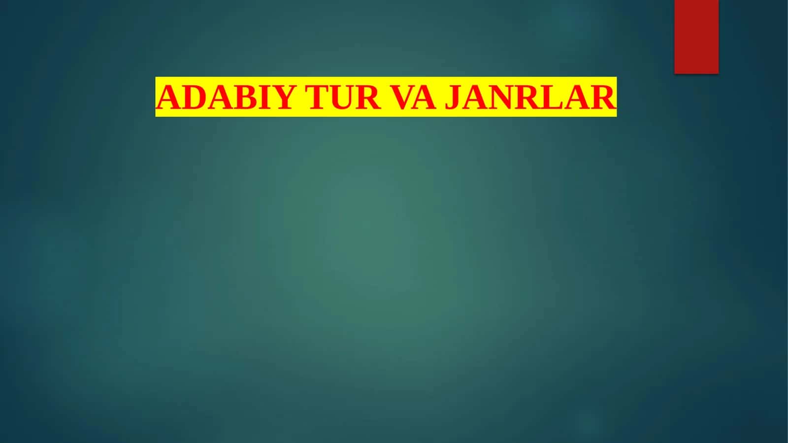 ADABIY TUR VA JANRLAR