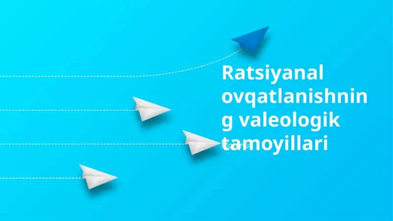 Ratsiyanal ovqatlanishning valeologik tamoyillari