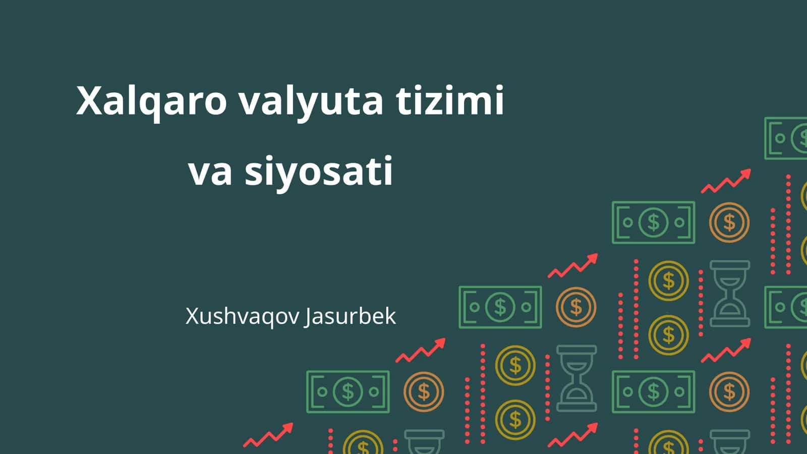 Xalqaro valyuta tizimi va siyosati