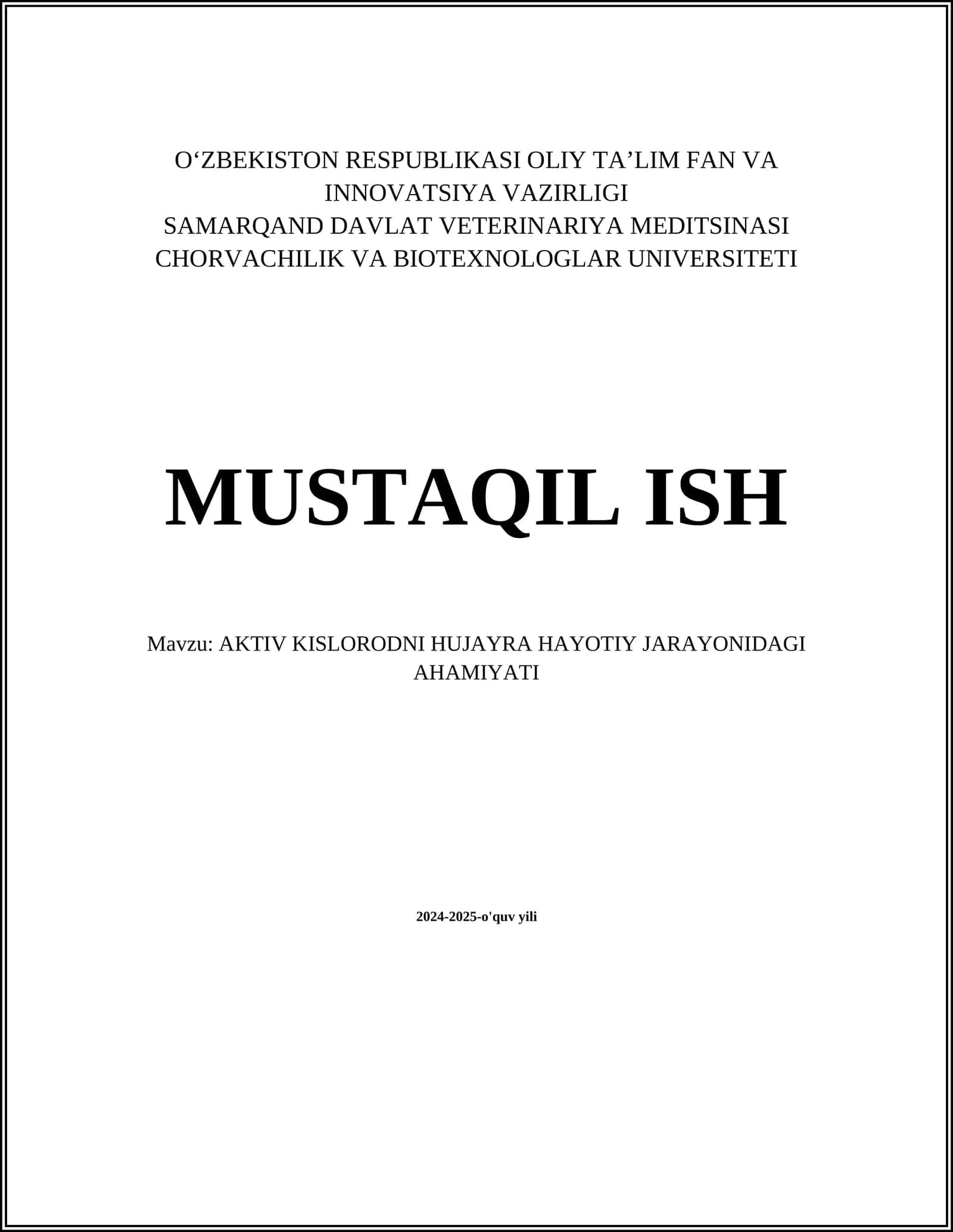 MUSTAQIL ISH Mavzu: AKTIV KISLORODNI HUJAYRA HAYOTIY JARAYONIDAGI AHAMIYATI