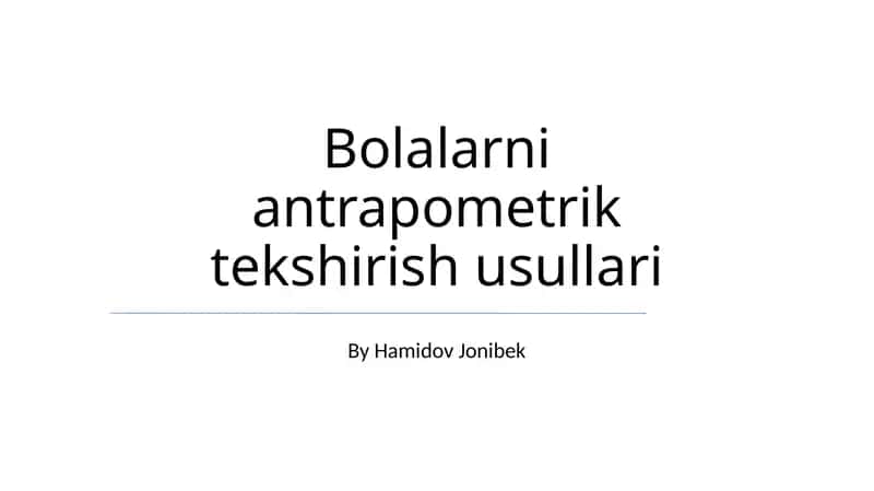 Bolalarni antrapometrik tekshirish usullari