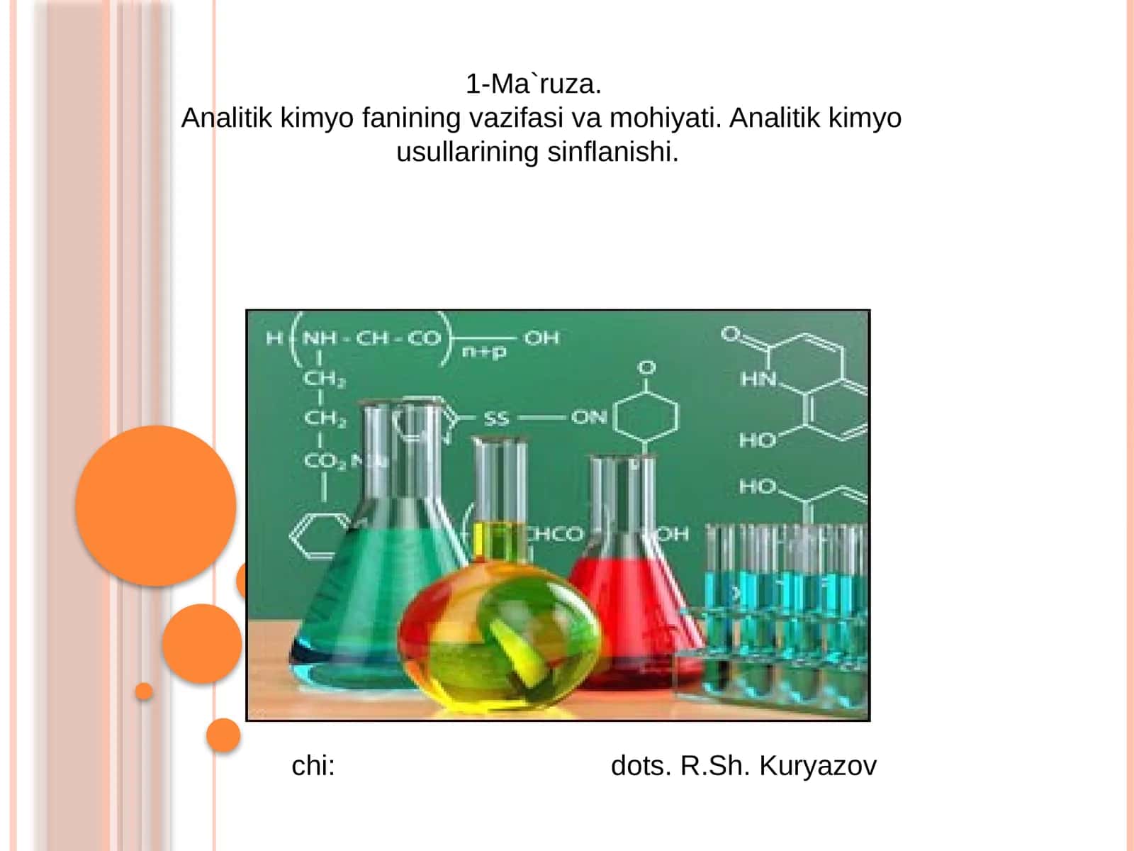 Ma`ruza.Analitik kimyo fanining vazifasi va mohiyati. Analitik kimyo usullarining sinflanishi