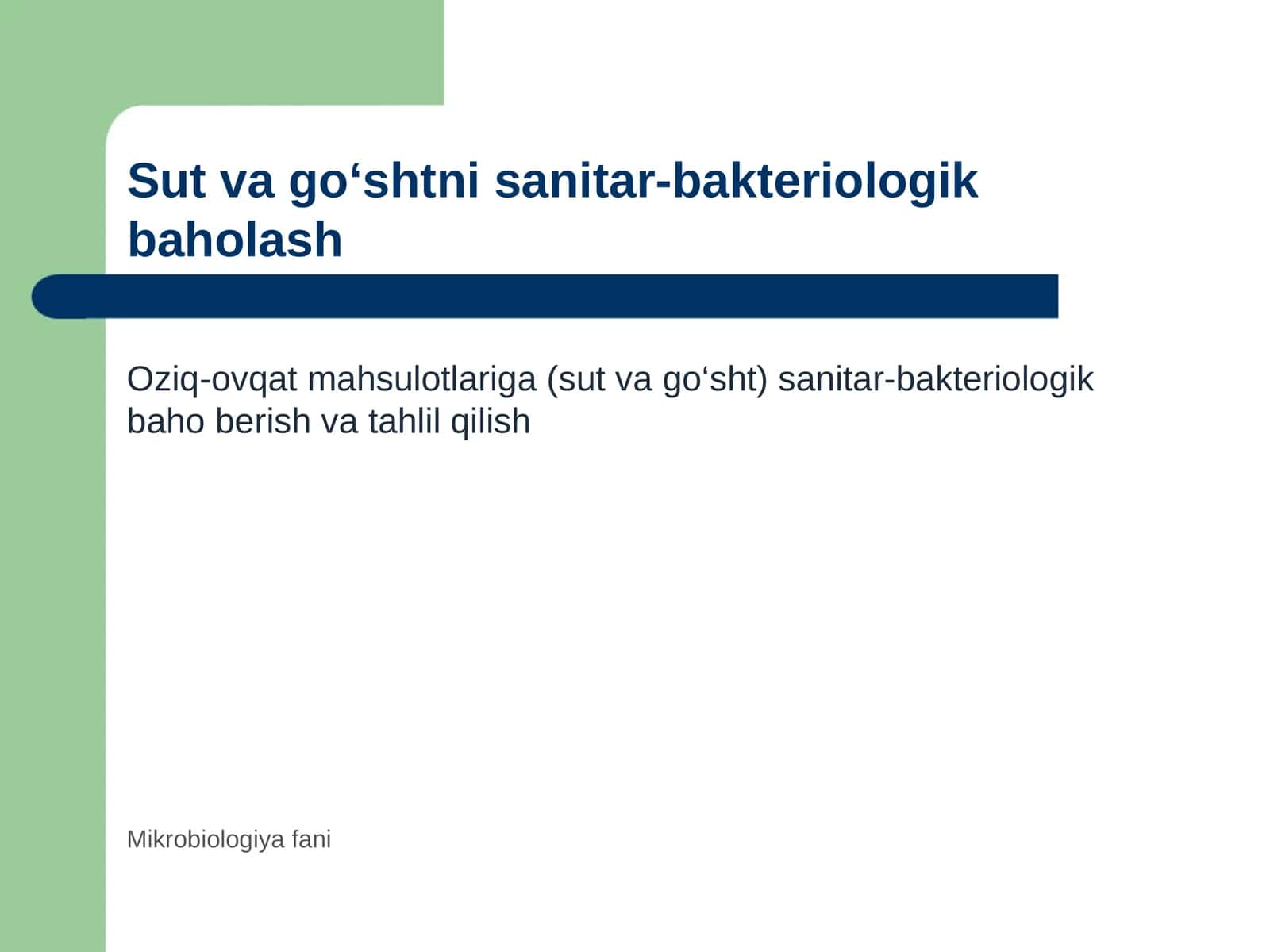 Oziq ovqat mahsulotlariga (sut va go'sht) sanitar bakteriologik baho berish va tahlil qilish