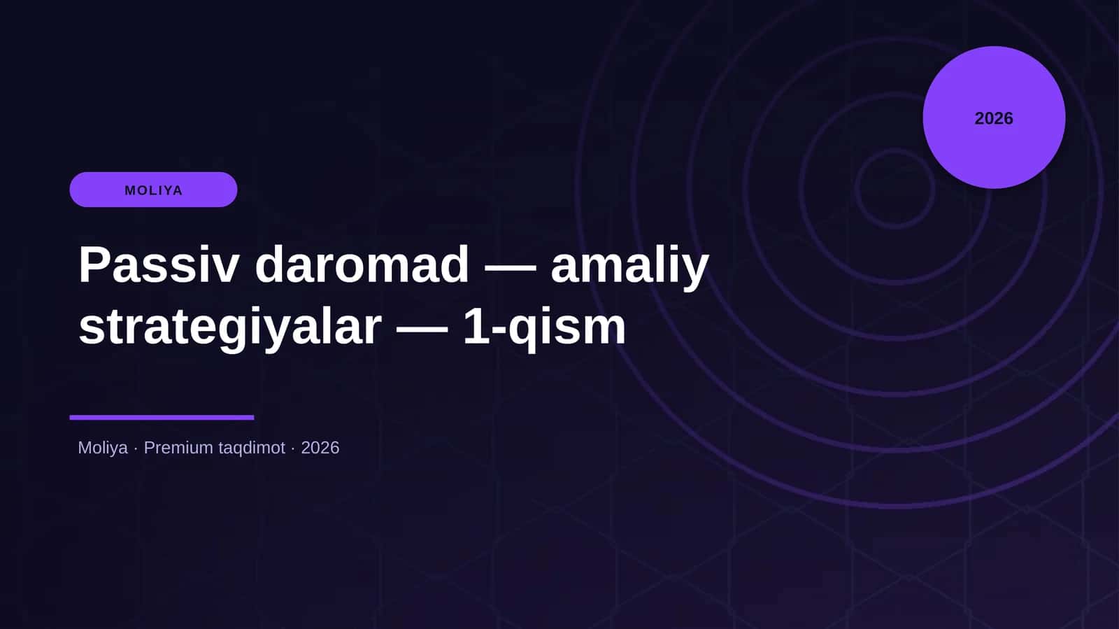 Passiv daromad — amaliy strategiyalar — 1-qism