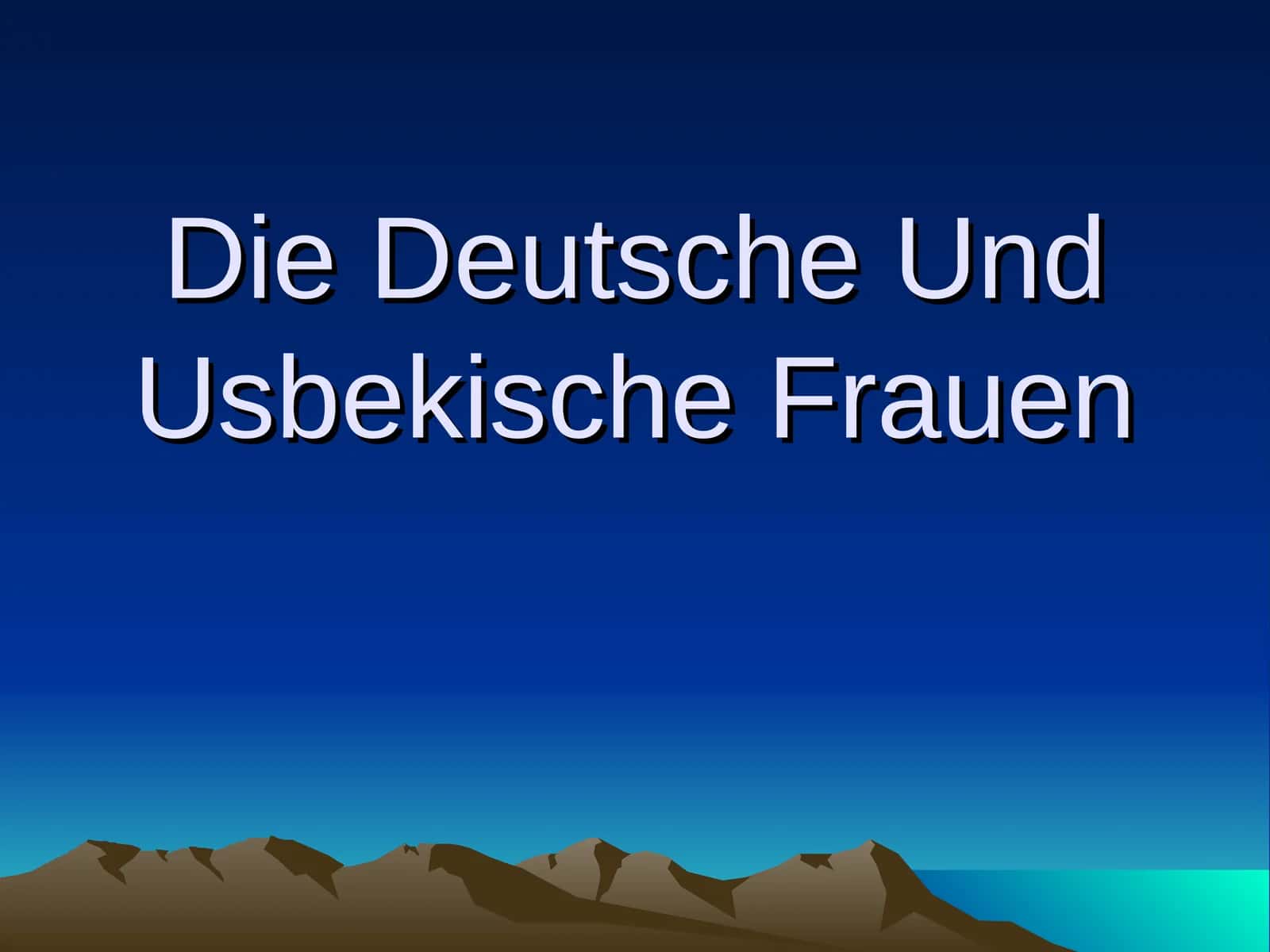 Die Deutsche Und Usbekische Frauen