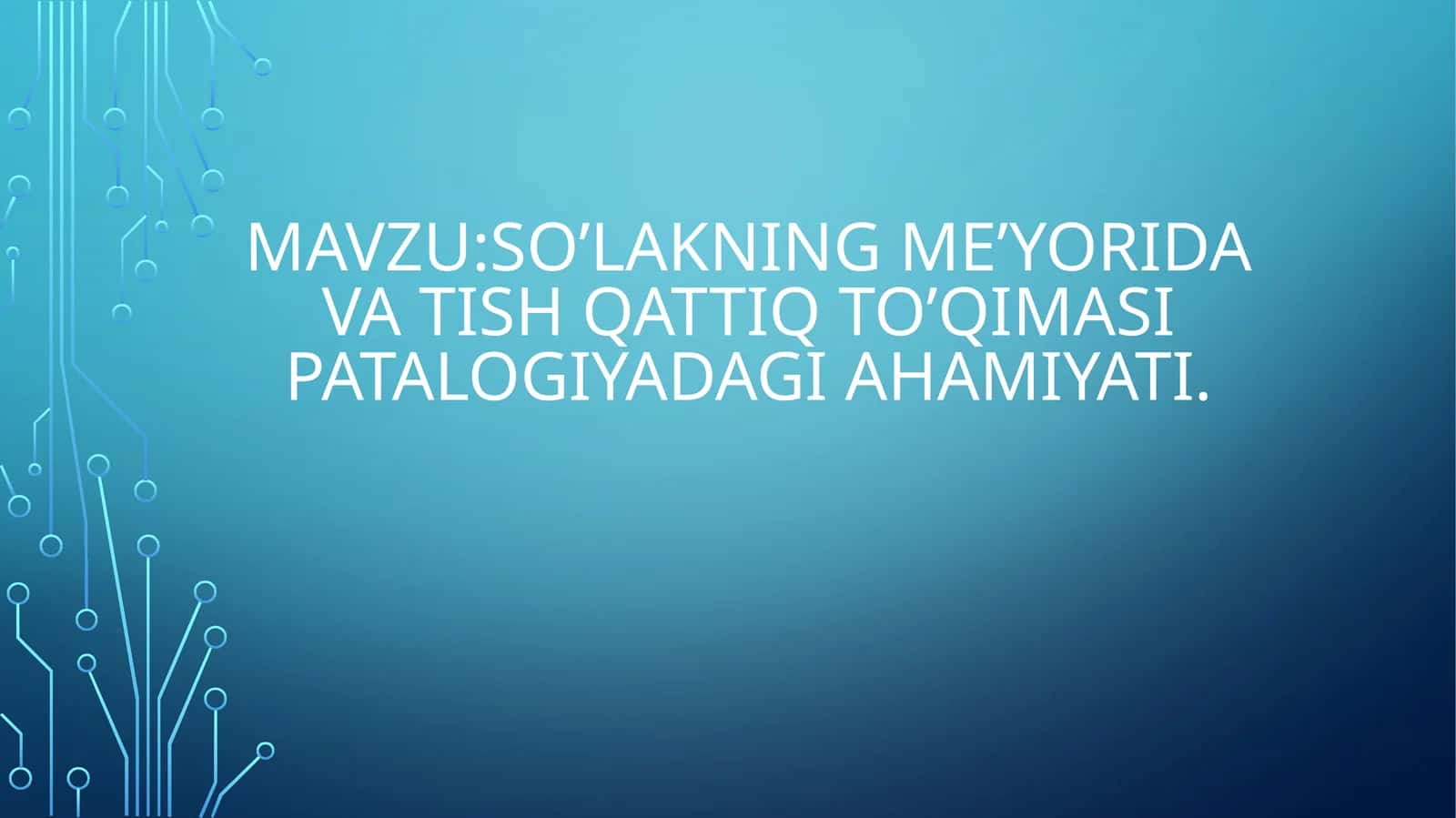 So’lakning me’yorida va tish qattiq to’qimasi patologiyadagi ahamiyati