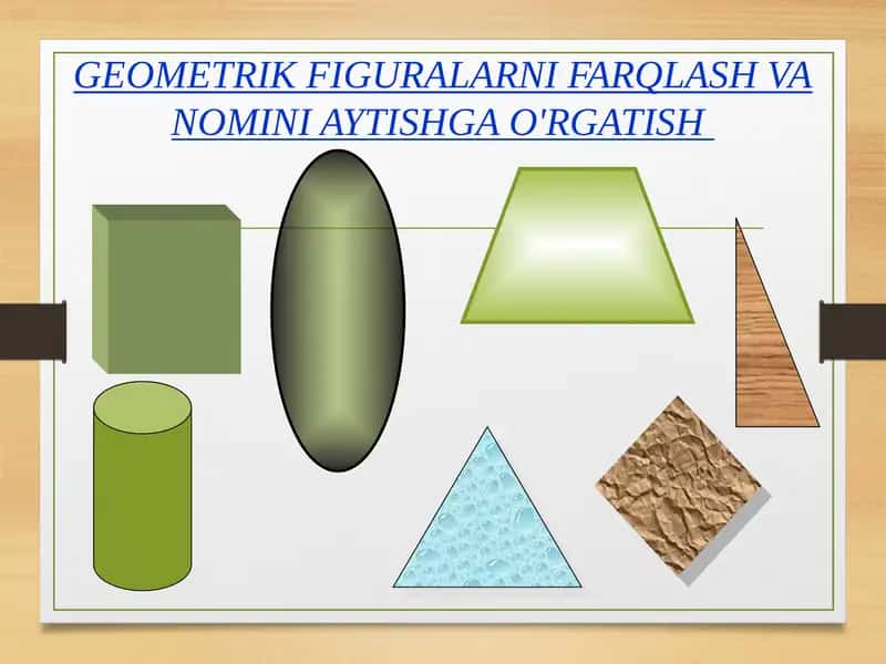 Geometrik figuralarni farqlash va nomini aytishga o'rgatish