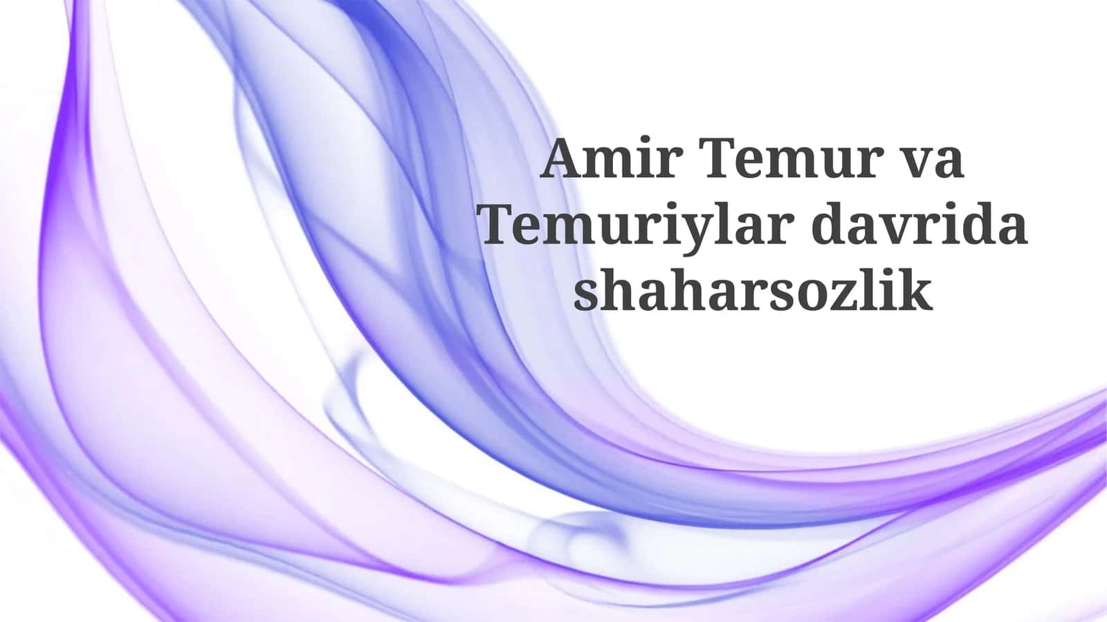Amir Temur va Temuriylardavri shaharsozlik