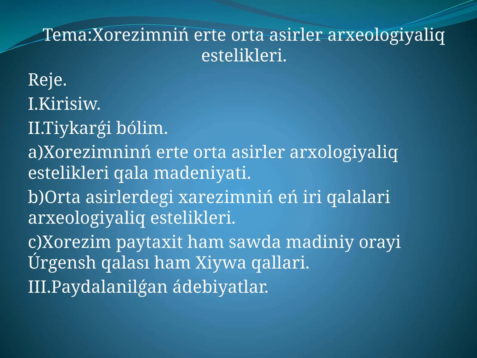 Xorezimniń erte orta asirler arxeologiyaliq estelikleri