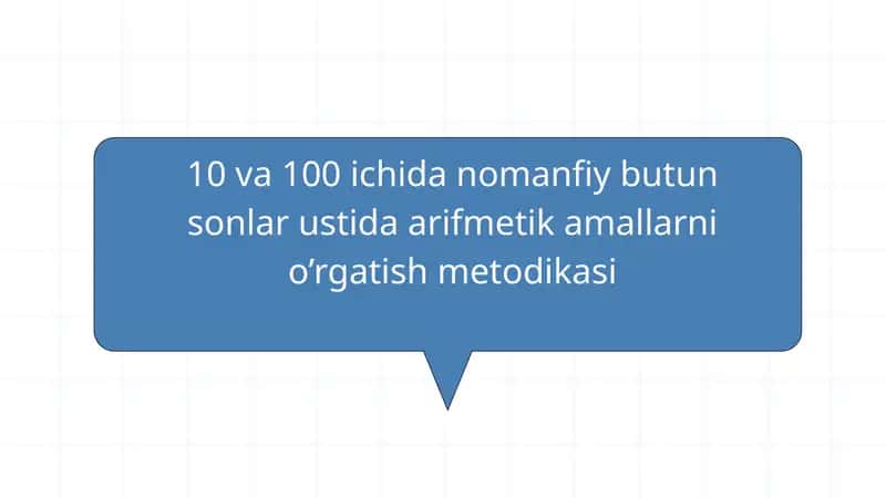 10 va 100 ichida nomanfiy butun sonlar ustida arifmetik amallarni o’rgatish metodikasi