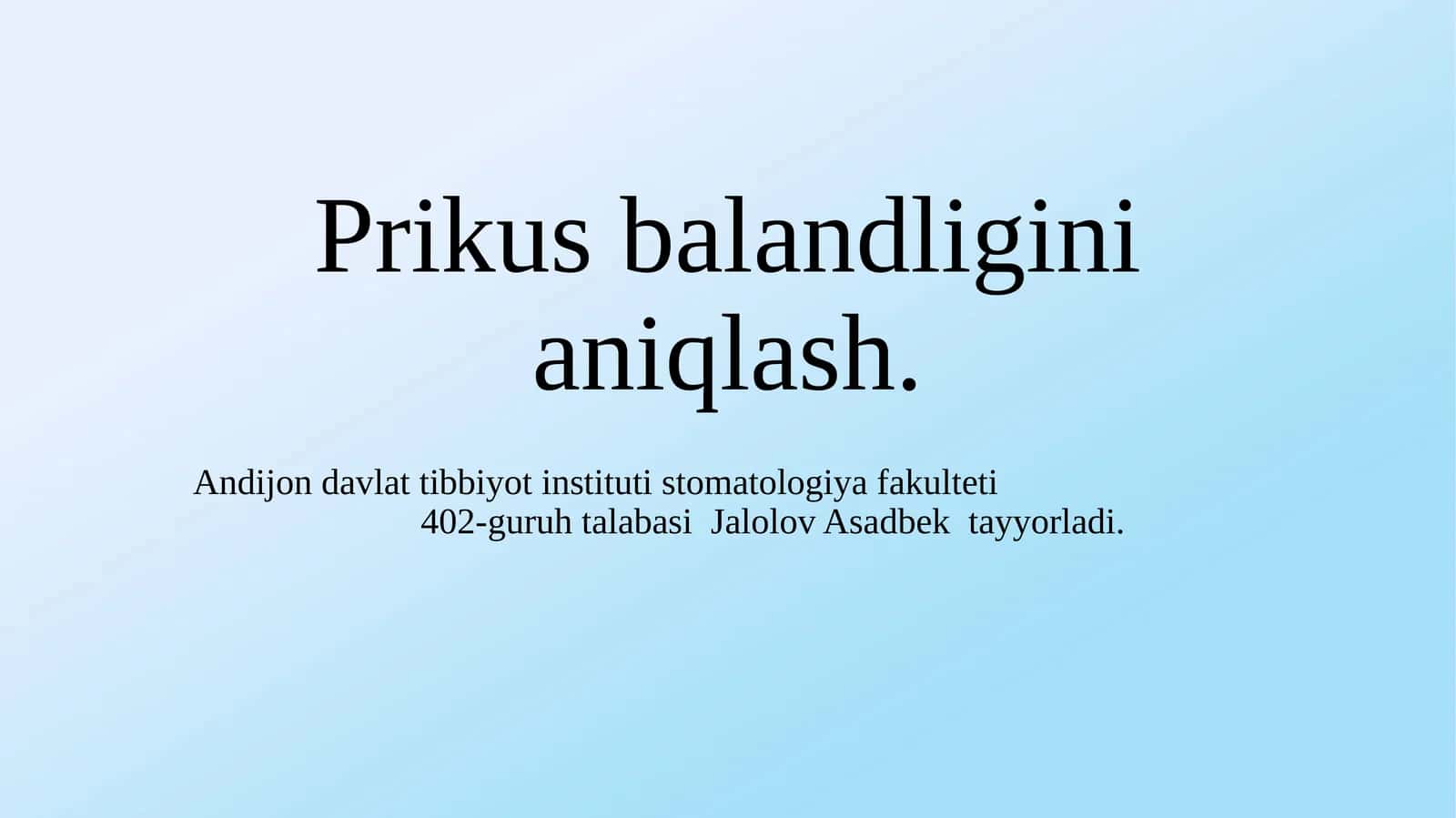 Prikus balandligini aniqlash.