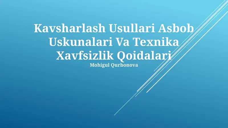 Kavsharlash Usullari Asbob Uskunalari Va Texnika Xavfsizlik Qoidalari