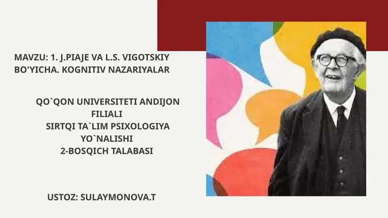 J.PIAJE VA L.S. VIGOTSKIY BO'YICHA. KOGNITIV NAZARIYALAR