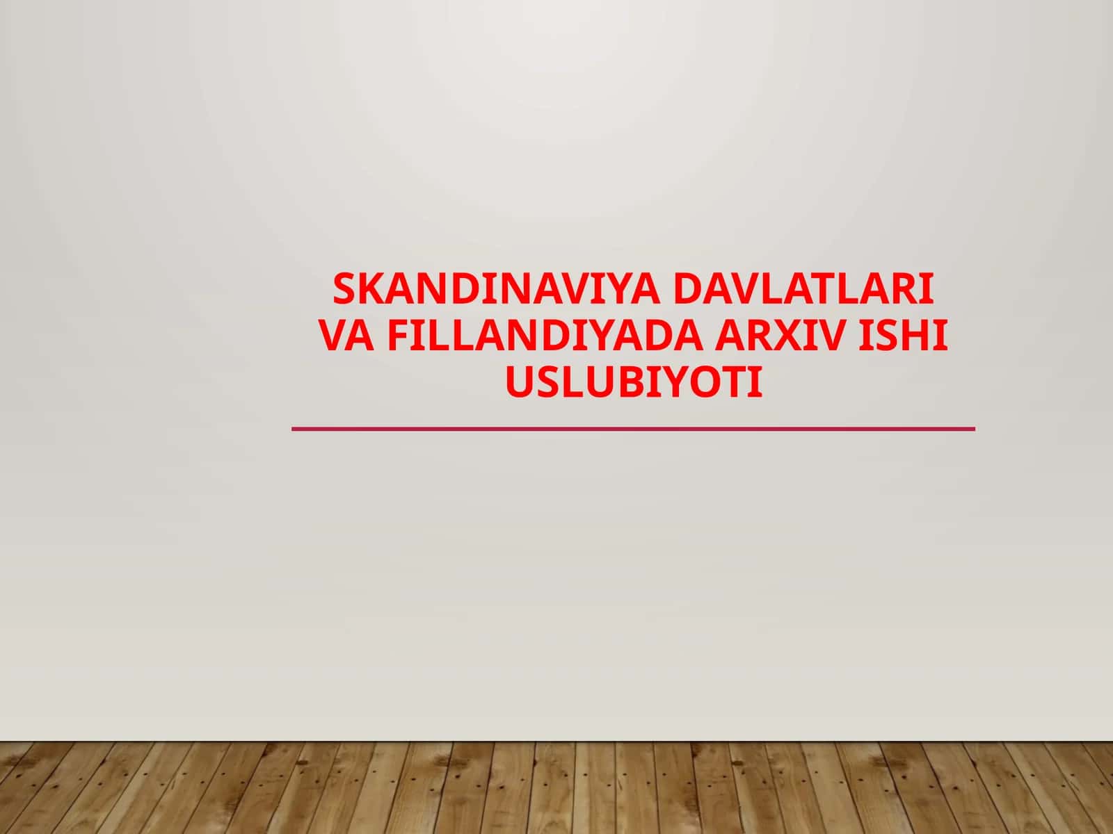Skandinaviya davlatlari vafillandiyada arxiv ishi uslubiyoti