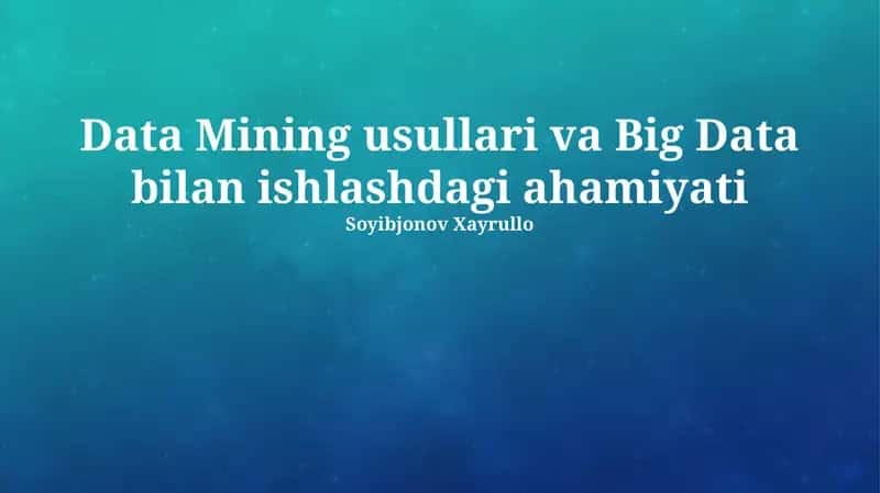 Ma'lumotlarni Qazib Olishning Asosiy Usullari