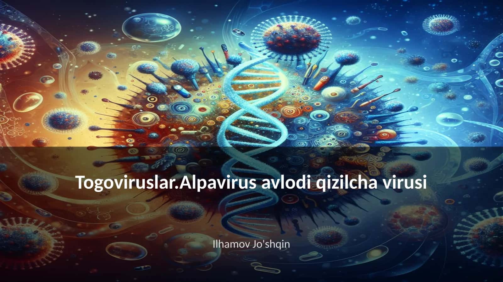 Togoviruslar.Alpavirus avlodi qizilcha virusi