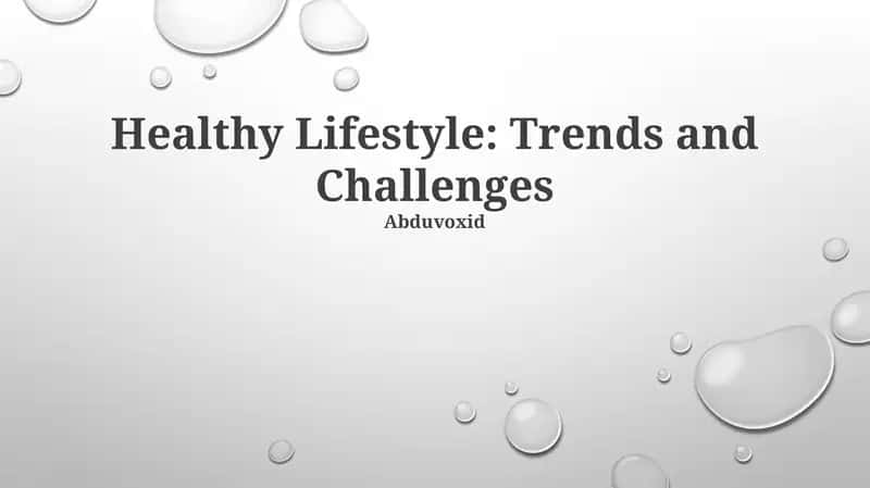 Healthy Lifestyle: Trends and Challenges