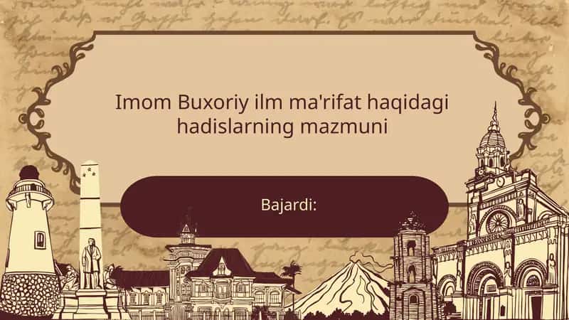 Imom Buxoriy ilm ma'rifat haqidagi hadislarning mazmuni