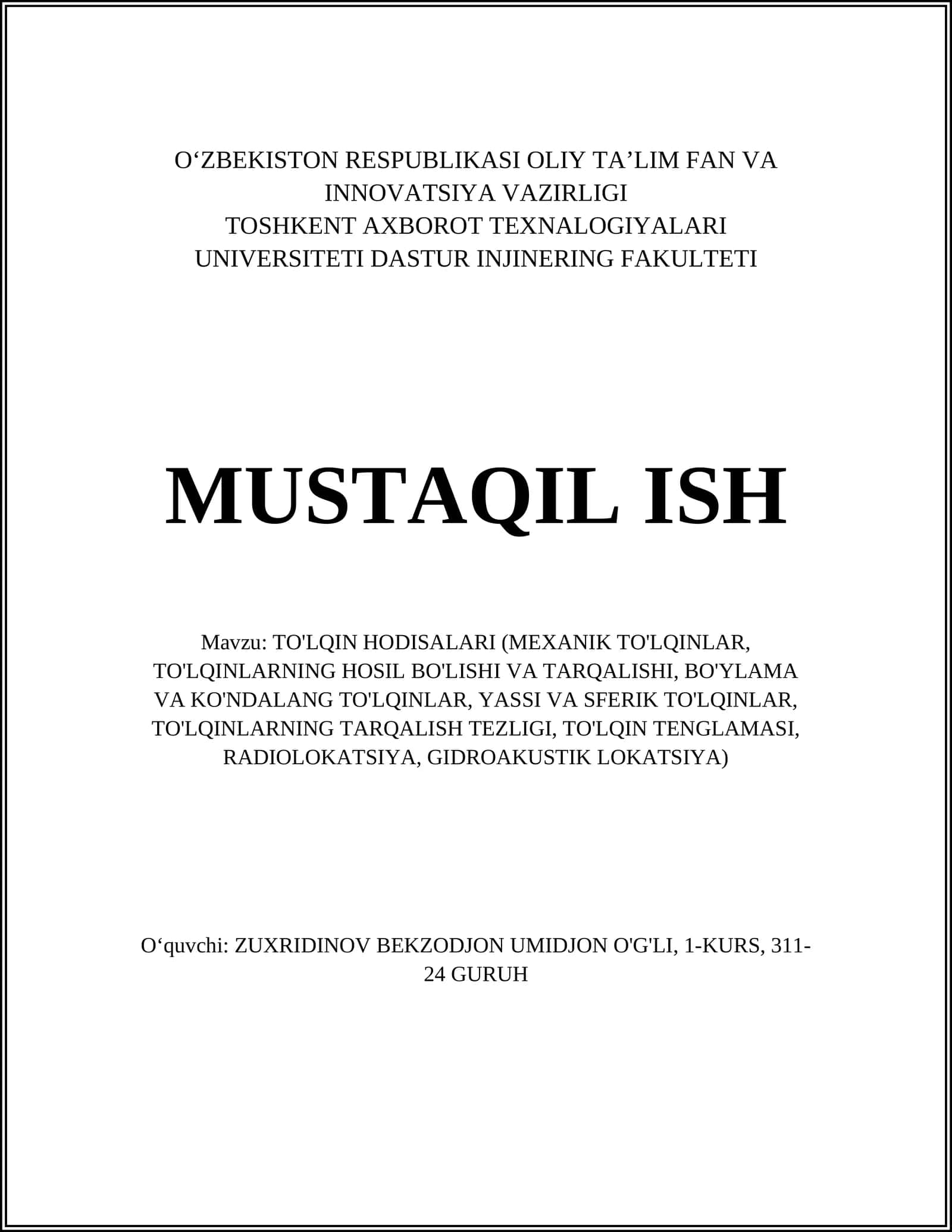 TO'LQIN HODISALARI (MEXANIK TO'LQINLAR, TO'LQINLARNING HOSIL BO'LISHI VA TARQALISHI, BO'YLAMA VA KO'NDALANG TO'LQINLAR, YASSI VA SFERIK TO'LQINLAR, TO'LQINLARNING TARQALISH TEZLIGI, TO'LQIN TENGLAMASI, RADIOLOKATSIYA, GIDROAKUSTIK LOKATSIYA)