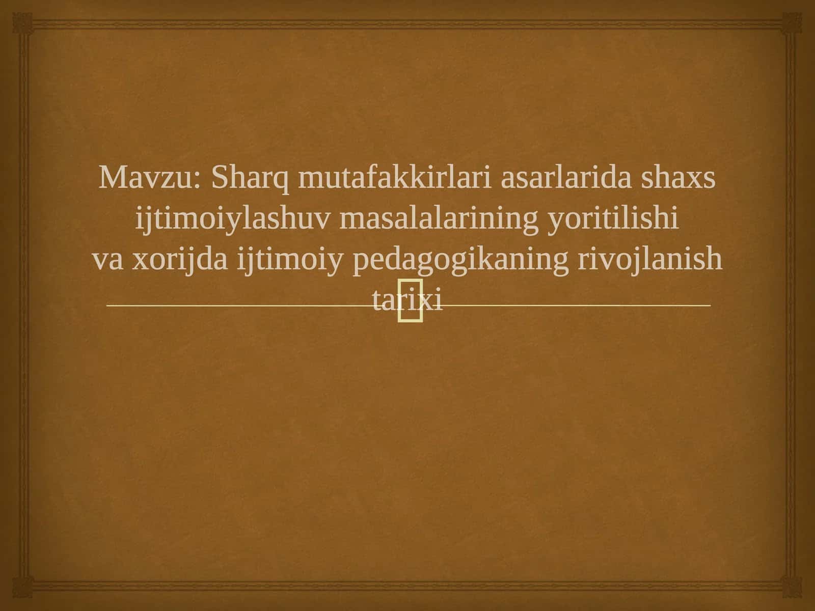 Sharq mutafakkirlari asarlarida shaxs ijtimoiylashuv masalalarining yoritilishi va xorijda ijtimoiy pedagogikaning rivojlanish tarixi