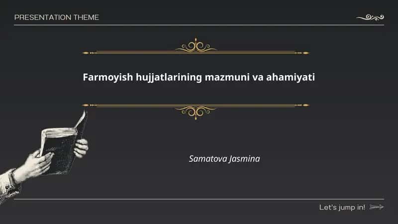 Farmoyish hujjatlarining mazmuni va ahamiyati