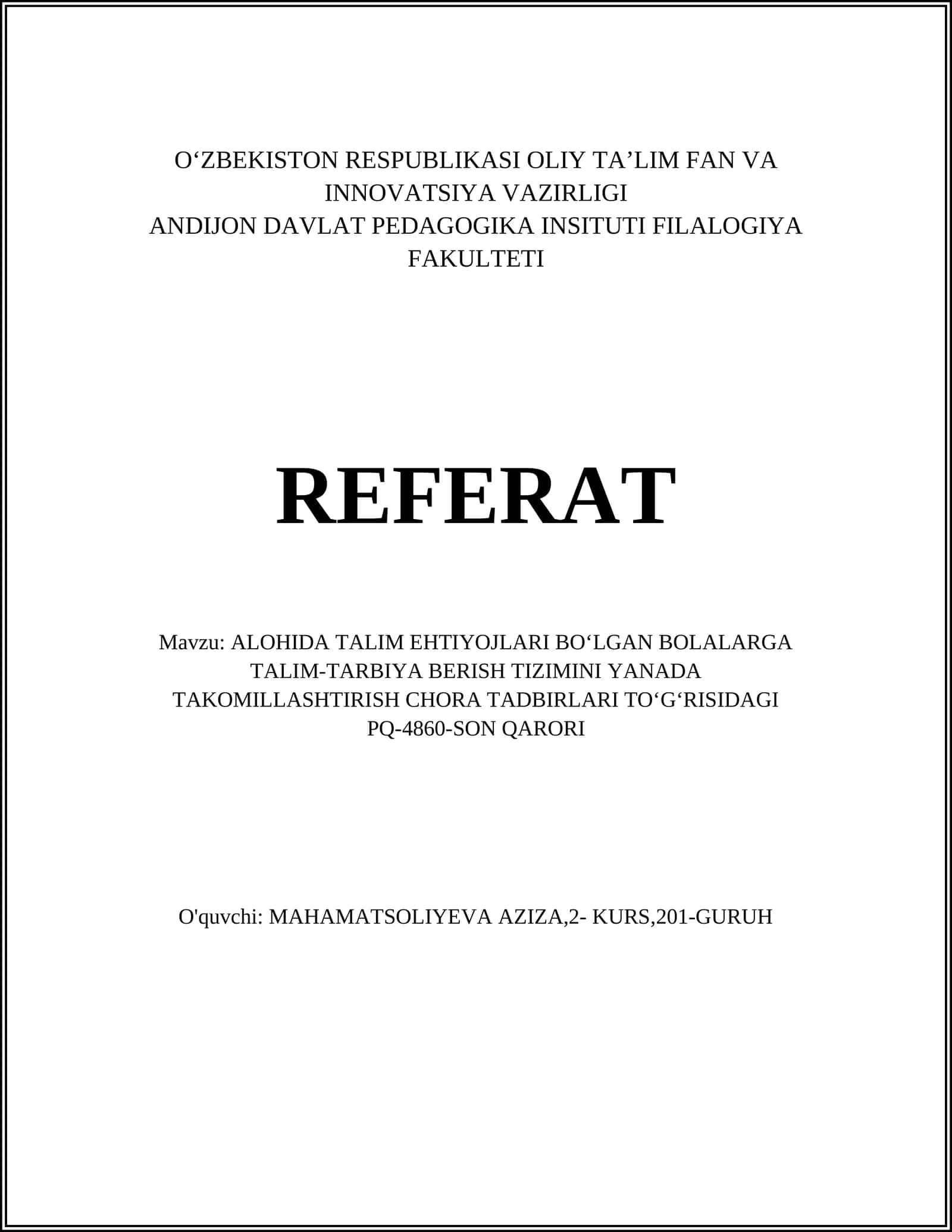 ALOHIDA TALIM EHTIYOJLARI BOʻLGAN BOLALARGA TALIM-TARBIYA BERISH TIZIMINI YANADA TAKOMILLASHTIRISH CHORA TADBIRLARI TOʻGʻRISIDAGI PQ-4860-SON QARORI