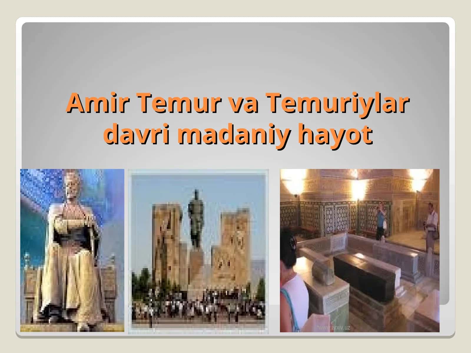 Amir Temur va Temuriylar davri madaniyhayot
