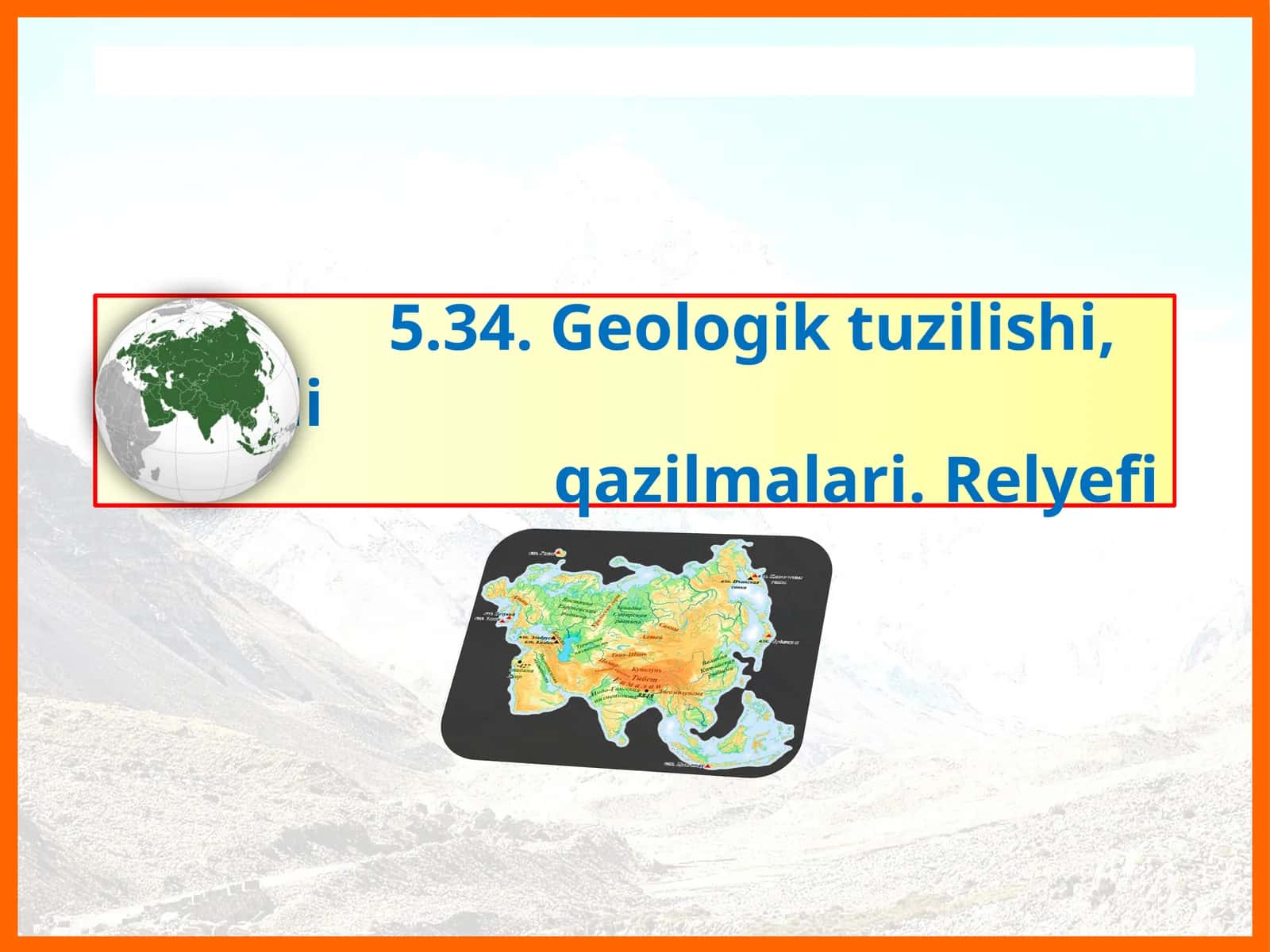 Geologik tuzilishi, foydali qazilmalari, relyefi